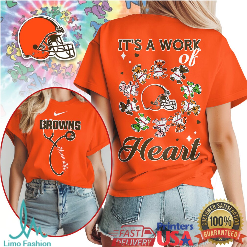 Cleveland Browns Nurse Shirt It's a Work of Heart Nursing Life T Shirt - Limotees LLC