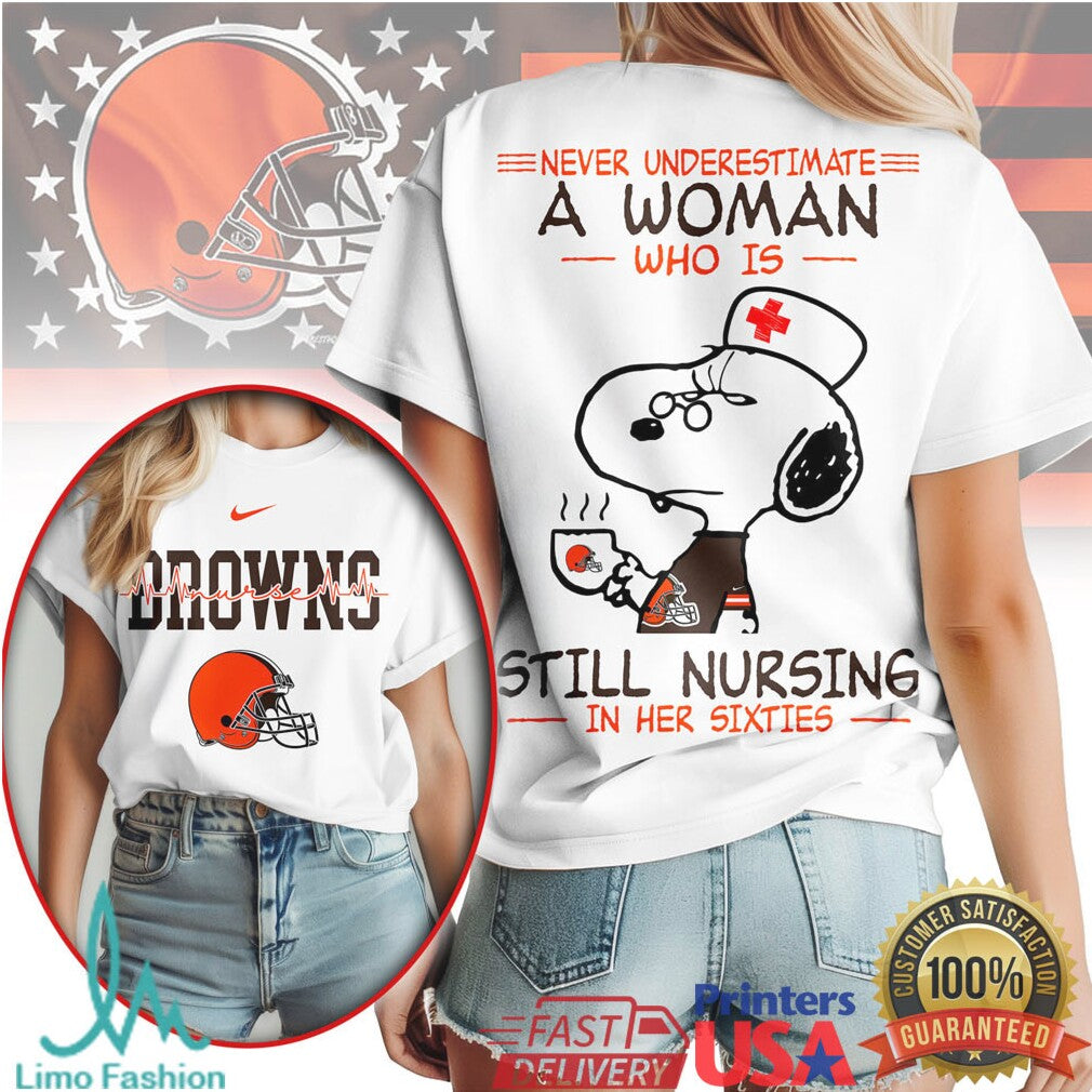 Cleveland Browns Nurse T Shirt Snoopy Never Underestimate A Woman Still Nursing In Her Sixties - Limotees LLC
