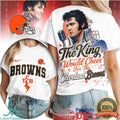 Cleveland Browns The King Would Cheer Football T Shirt - Limotees LLC
