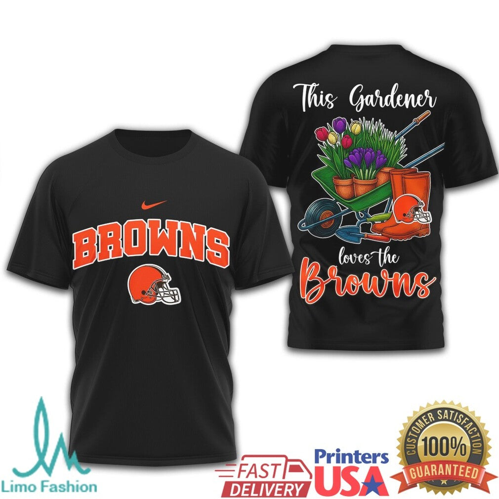 Cleveland Browns This Gardener Loves the Browns Fan T Shirt - Limotees LLC
