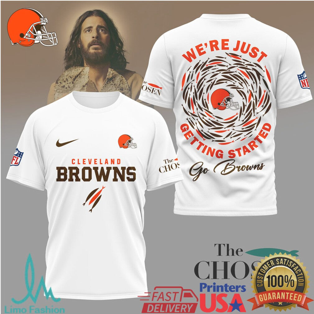 Cleveland Browns x The Chosen “We're Just Getting Started” Christian Fan Shirt - Limotees LLC