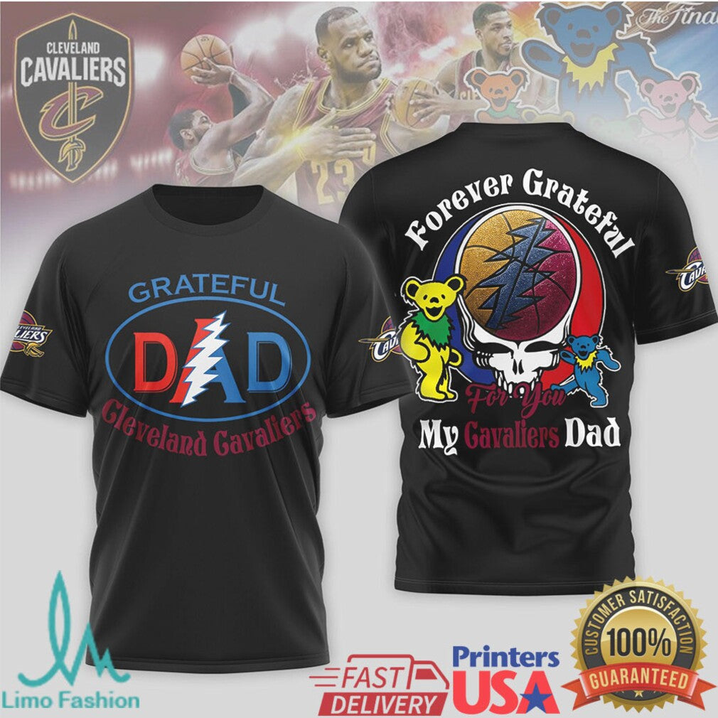 Cleveland Cavaliers Grateful Dad T Shirt Forever Grateful Cavs Fan Dad T Shirt - Limotees LLC