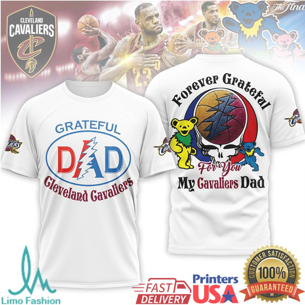 Cleveland Cavaliers Grateful Dad T Shirt Forever Grateful Cavs Fan Dad T Shirt - Limotees LLC