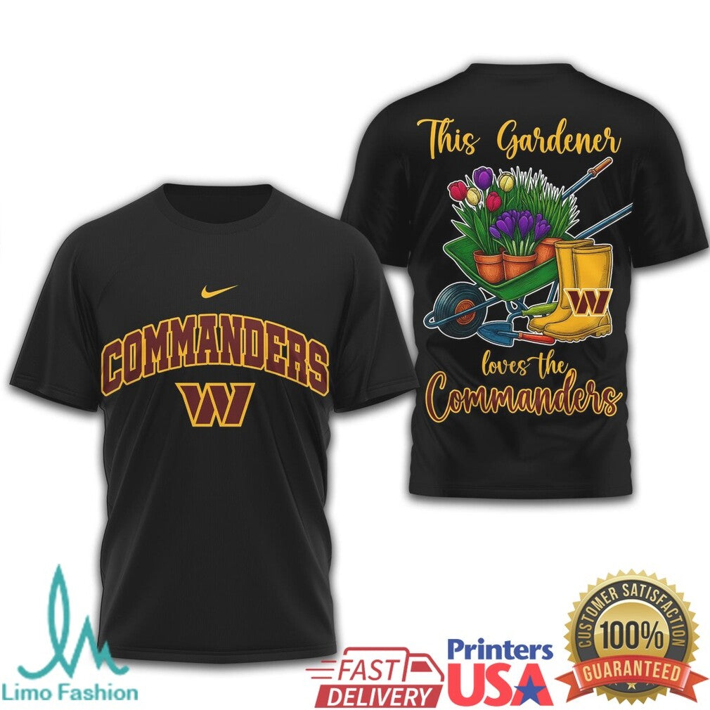Commanders This Gardener Loves The Commanders Graphic T Shirt - Limotees LLC