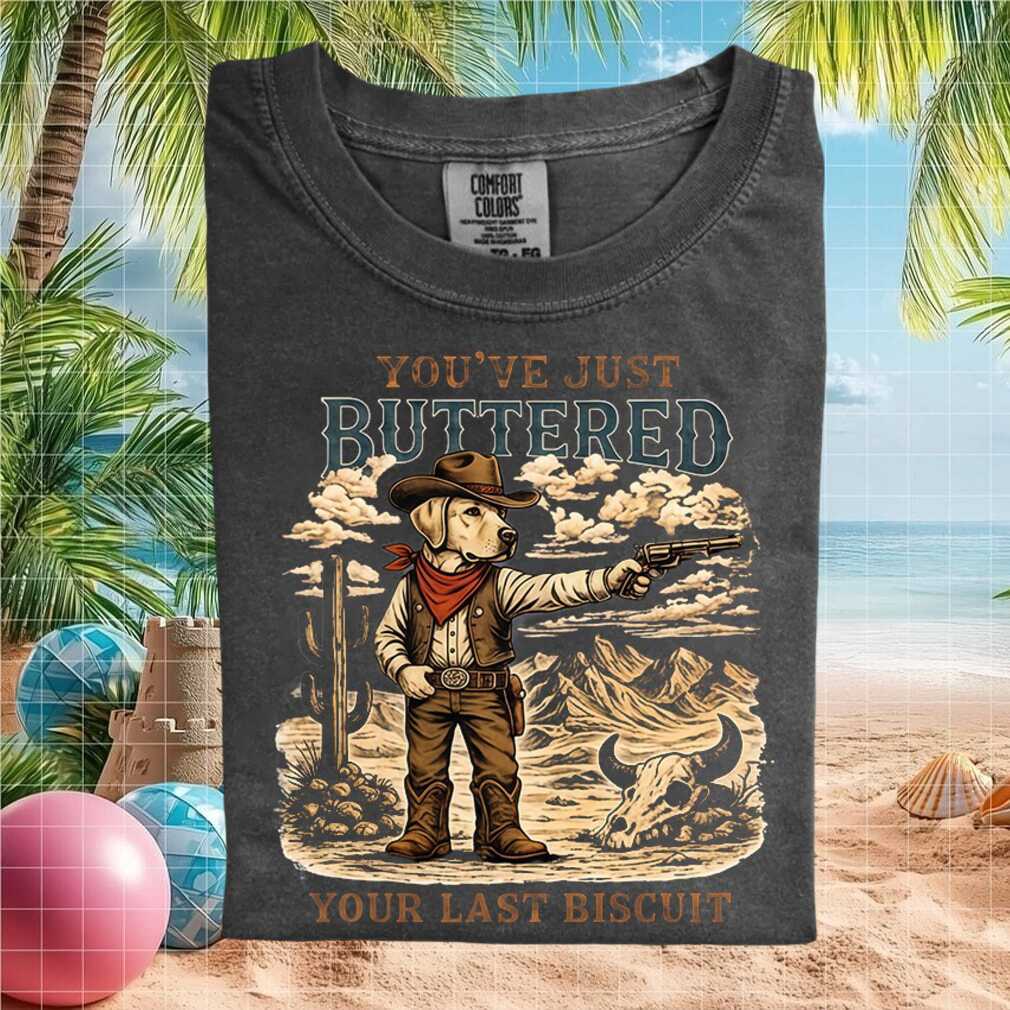 Cowboy Golden Retriever Buttered Your Last Biscuit Western T Shirt