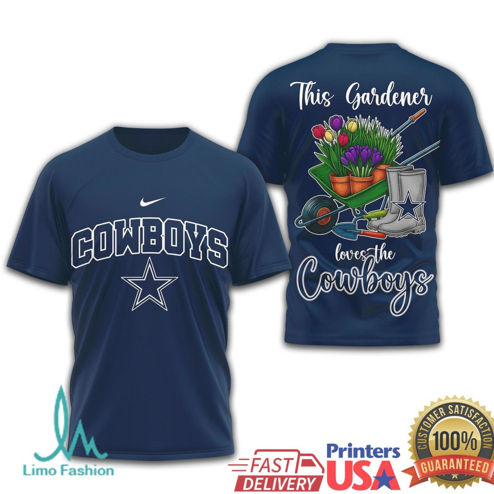 Cowboys This Gardener Loves The Cowboys Fan Apparel T Shirt