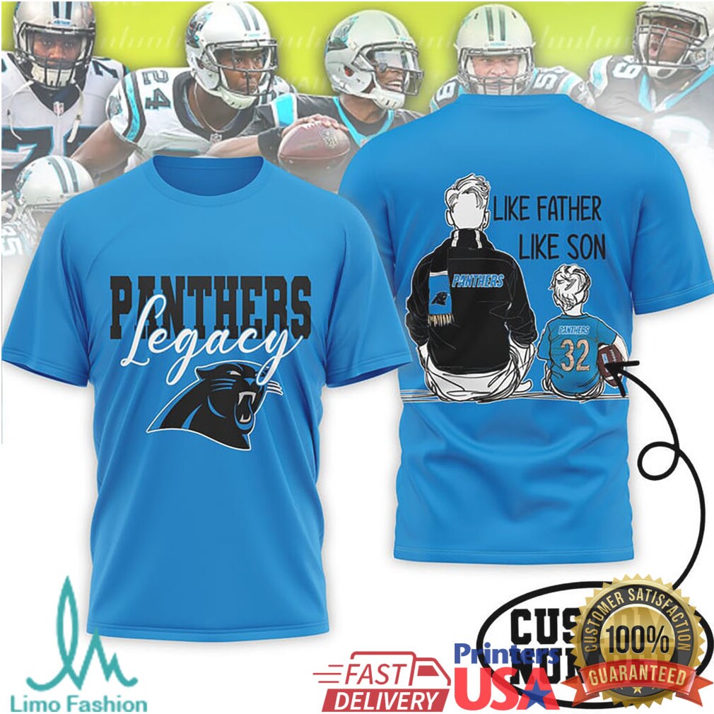 Custom Carolina Panthers Legacy T Shirt Like Father Like Son and Daughter - Limotees LLC
