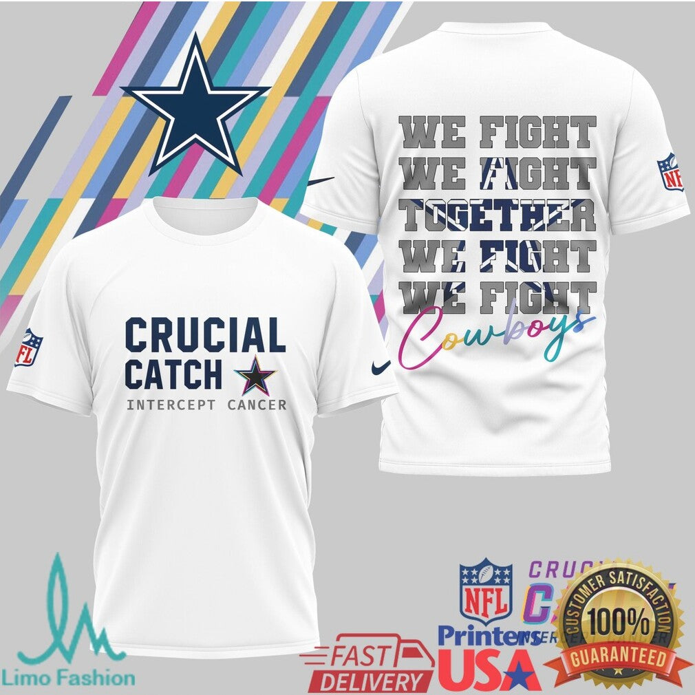 Dallas Cowboys Crucial Catch We Fight Together T Shirt