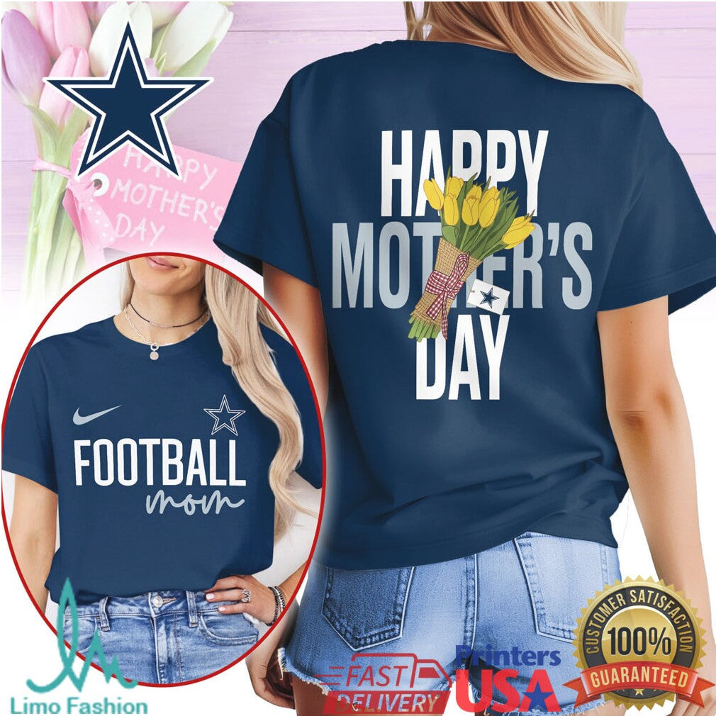 Dallas Cowboys Happy Mother's Day Football Mom T Shirt