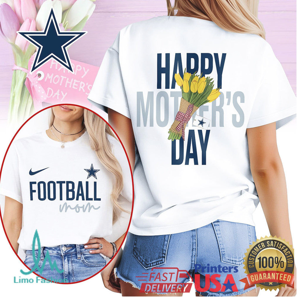 Dallas Cowboys Happy Mother's Day Football Mom T Shirt