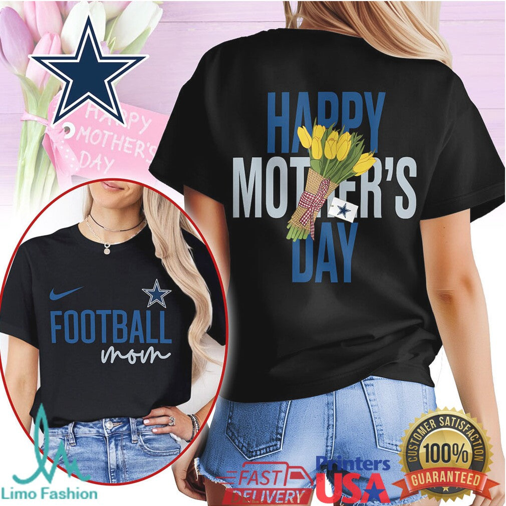 Dallas Cowboys Happy Mother's Day Football Mom T Shirt