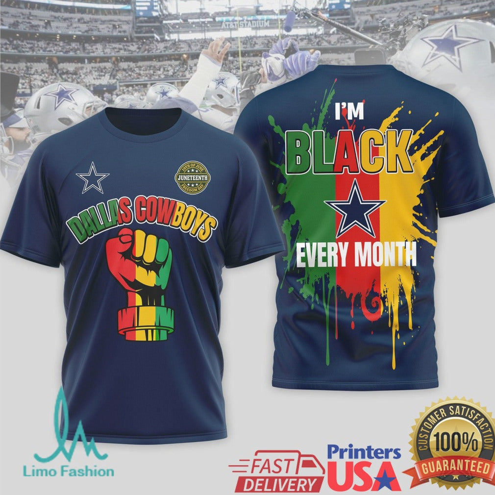 Dallas Cowboys Juneteenth I'm Black Every Month T Shirt - Limotees LLC