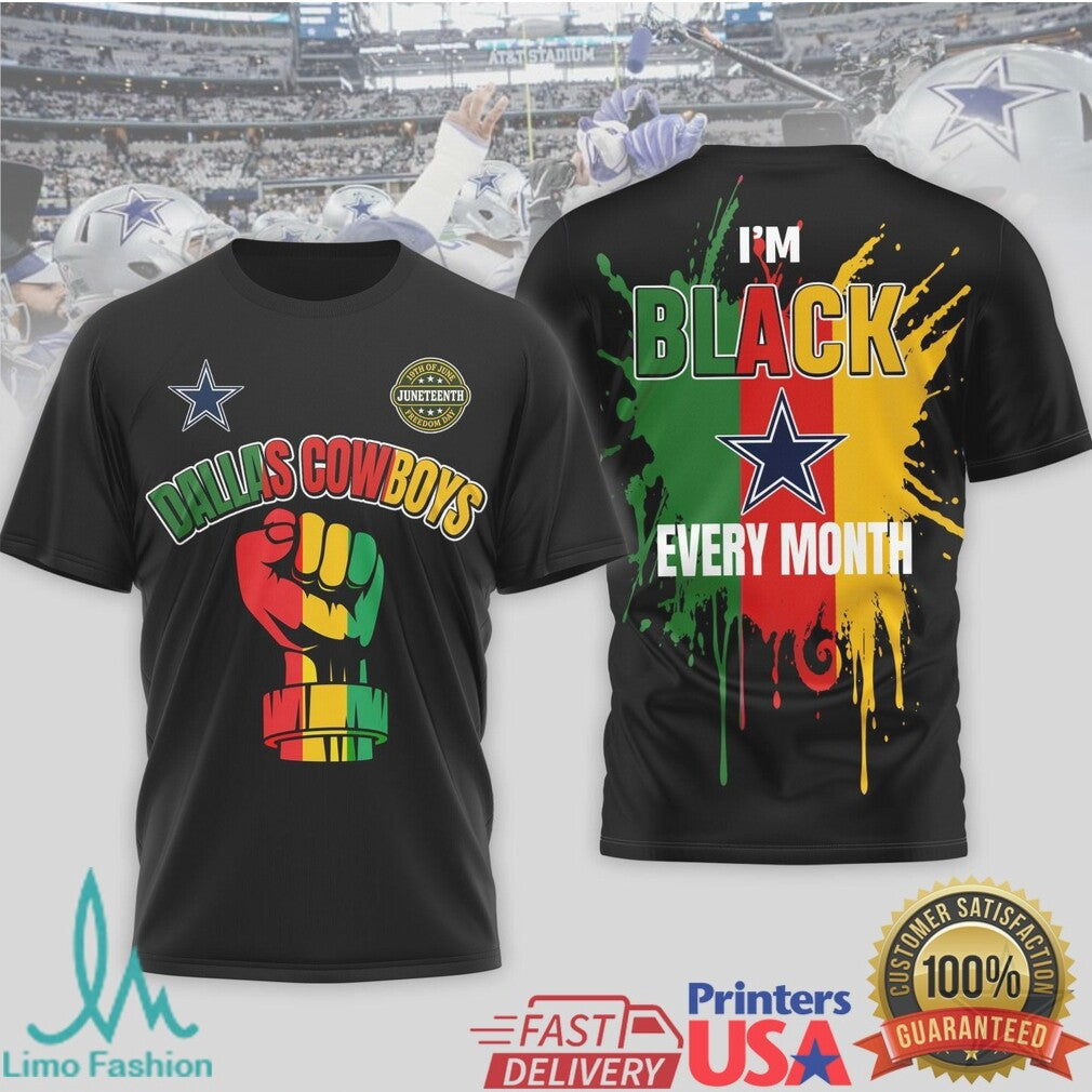 Dallas Cowboys Juneteenth I'm Black Every Month T Shirt - Limotees LLC