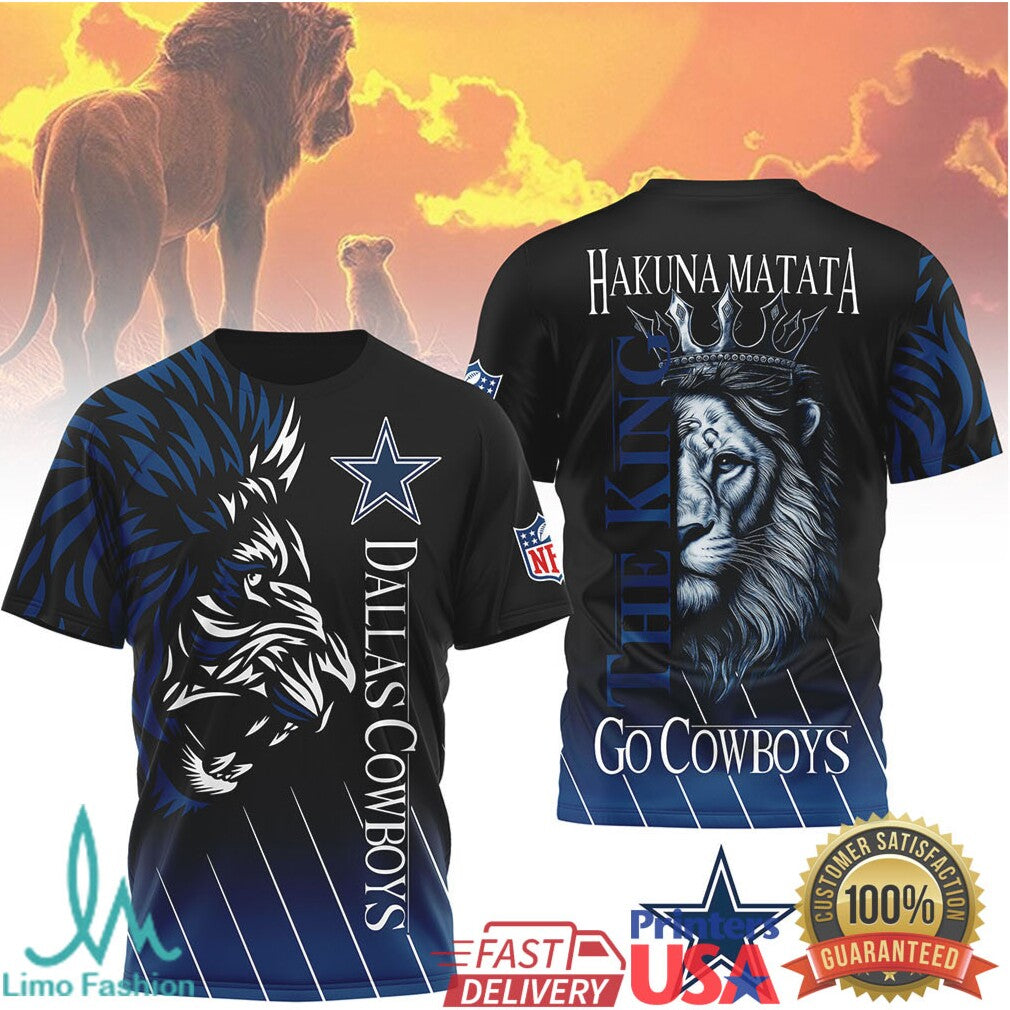 Dallas Cowboys Lion The King Hakuna Matata Go Cowboys 3D All Over Print T Shirt - Limotees LLC