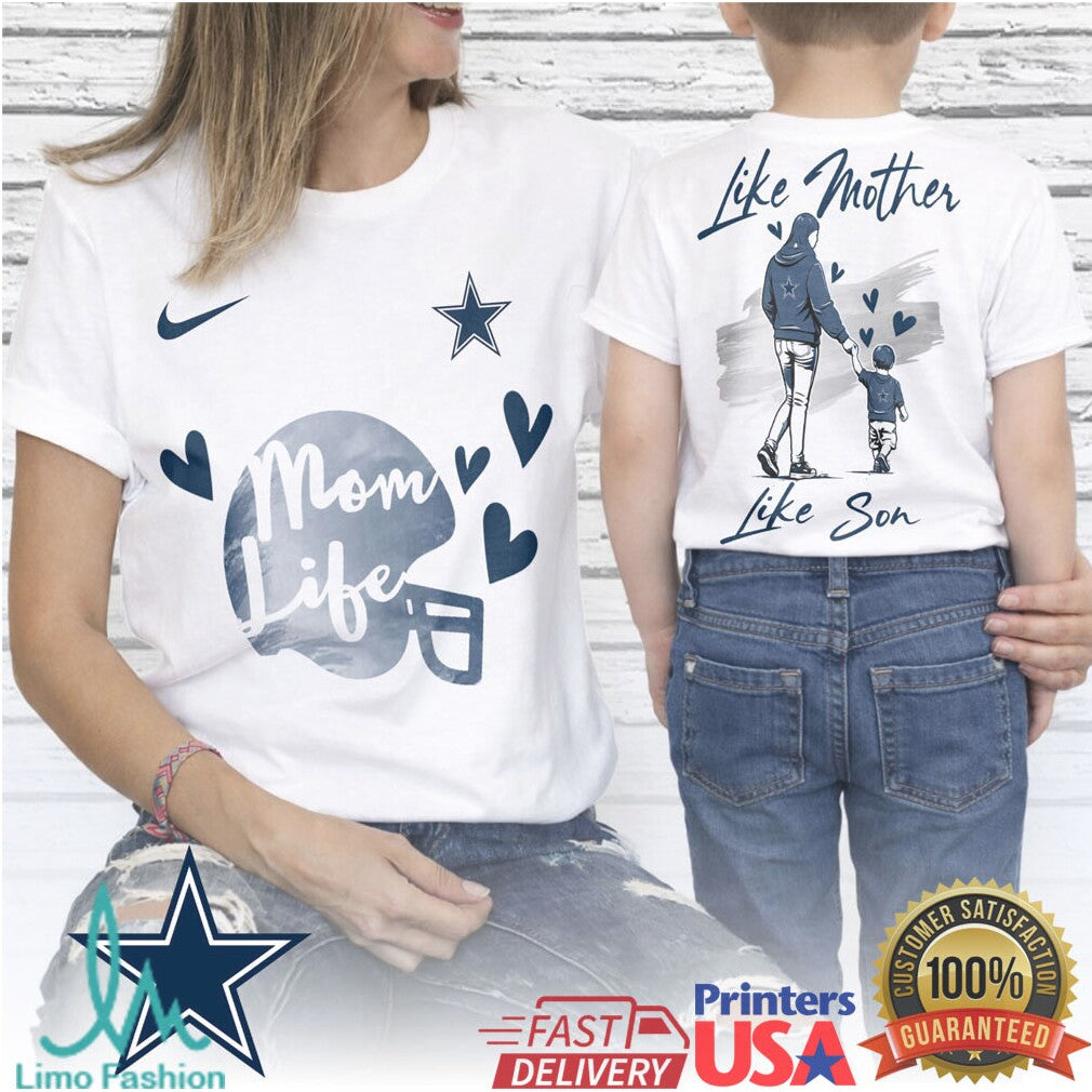 Dallas Cowboys Mom Life Like Mother Like Son Football Gameday T Shirt - Limotees LLC