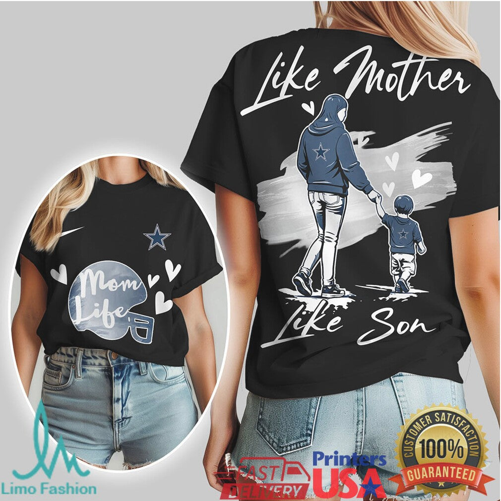 Dallas Cowboys Mom Life Like Mother Like Son Football Gameday T Shirt - Limotees LLC