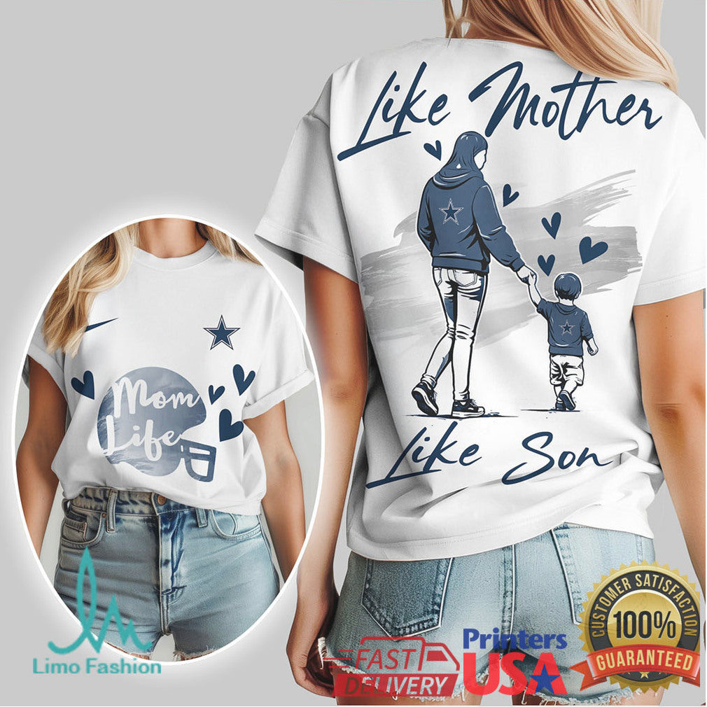 Dallas Cowboys Mom Life Like Mother Like Son Football T Shirt