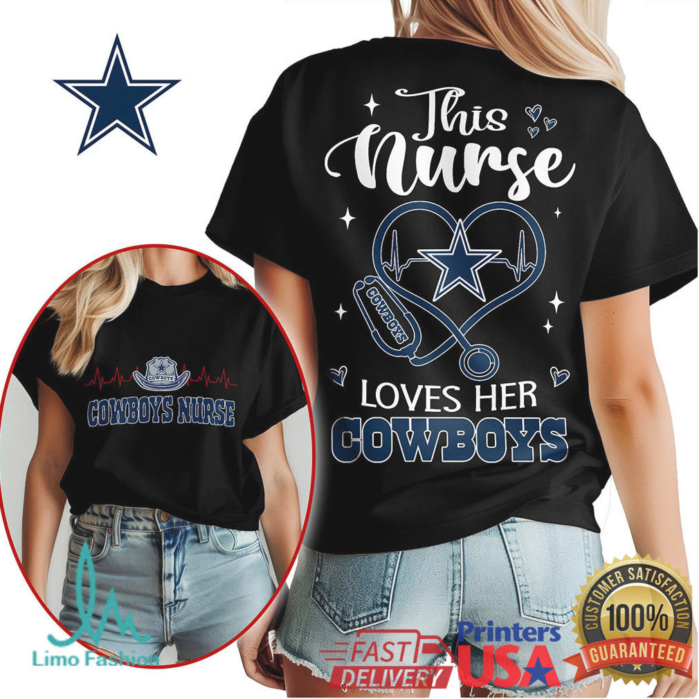 Dallas Cowboys Nurse This Nurse Loves Her Cowboys Shirt - Limotees LLC