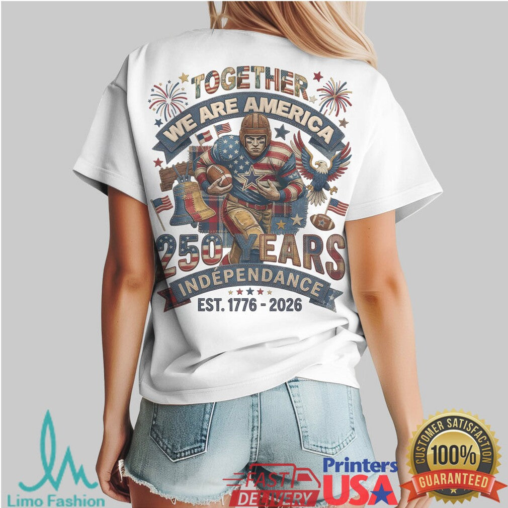 Dallas Cowboys Together We Are America 250 Years Independence T Shirt - Limotees LLC
