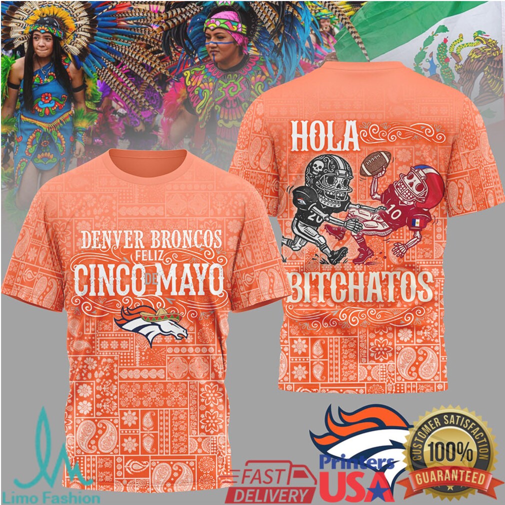 Denver Broncos Feliz Cinco De Mayo T Shirt Orange Bandana Bitchatos Skeleton T Shirt - Limotees LLC