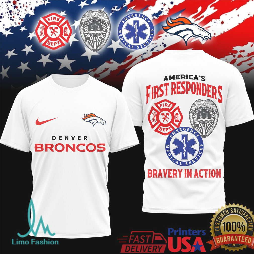 Denver Broncos First Responders Patriotic Bravery in Action T Shirt - Limotees LLC