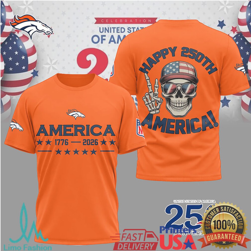 Denver Broncos Happy 250th Anniversary America 1776 2026 Orange T Shirt