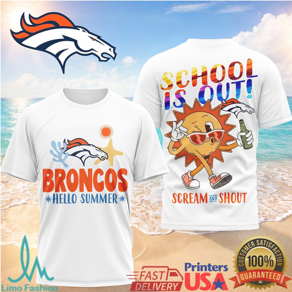 Denver Broncos Hello Summer T Shirt School's Out Scream and Shout Football Fan T Shirt - Limotees LLC