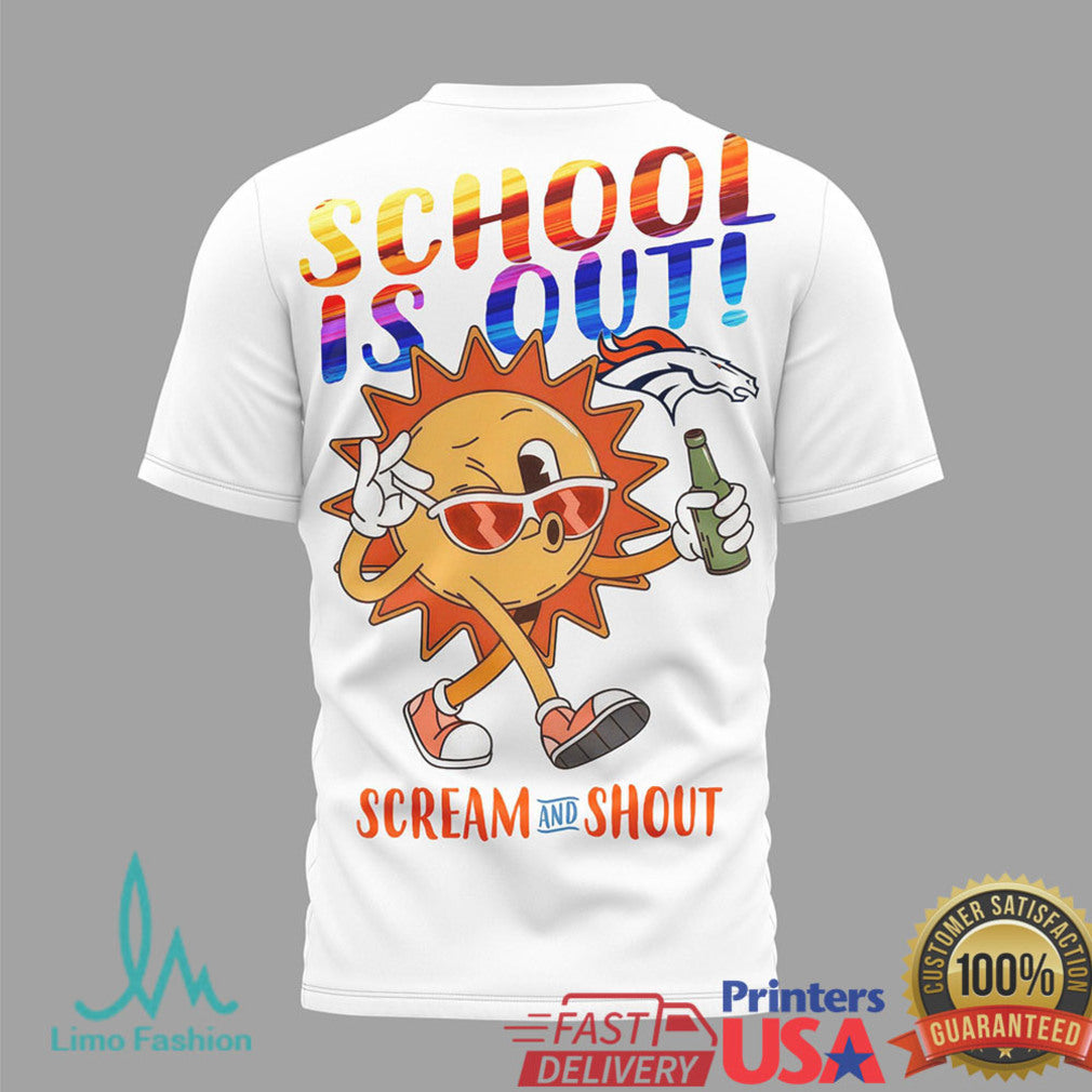 Denver Broncos Hello Summer T Shirt School's Out Scream and Shout Football Fan T Shirt - Limotees LLC