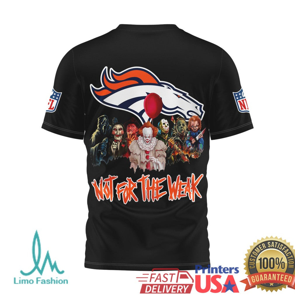 Denver Broncos Horror Villains Not For The Weak T Shirt - Limotees LLC