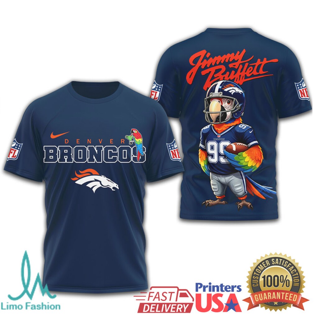 Denver Broncos Jimmy Buffett Parrot Head Tribute T Shirt - Limotees LLC