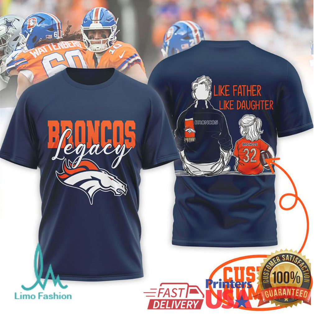 Denver Broncos Legacy Custom Number T Shirt Like Father Like Son - Limotees LLC