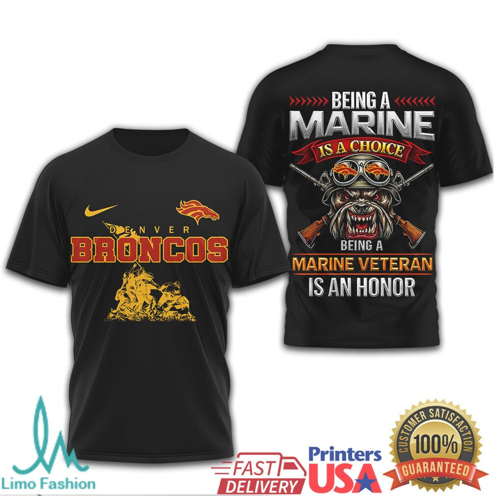 Denver Broncos Marine Corps Veteran “Being A Marine Is A Choice” T Shirt - Limotees LLC