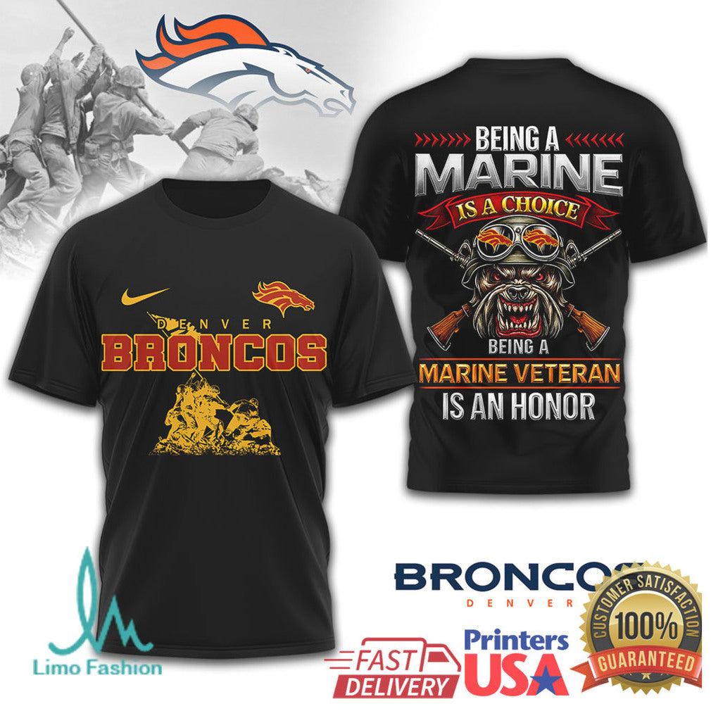 Denver Broncos Marine Corps Veteran “Being A Marine Is A Choice” T Shirt - Limotees LLC
