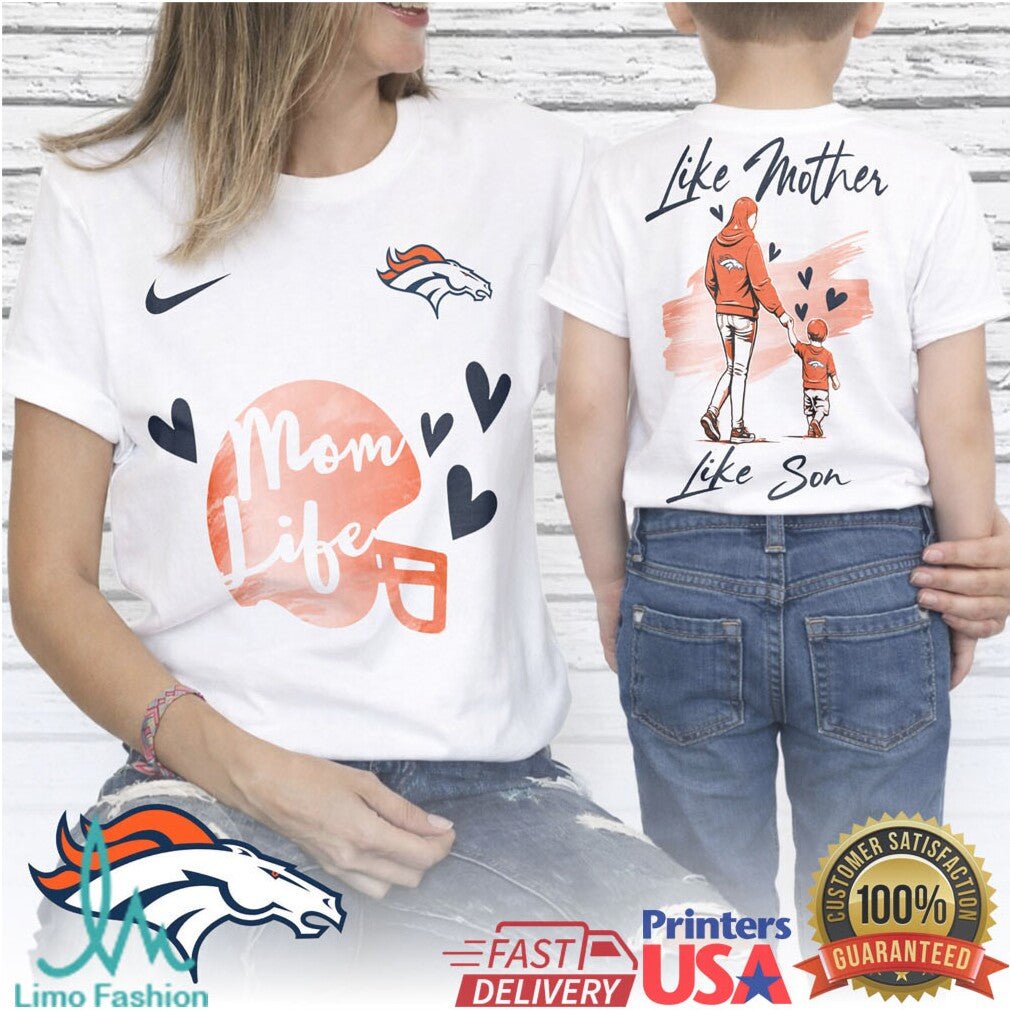 Denver Broncos Mom Life Like Mother Like Son Gameday T Shirt - Limotees LLC