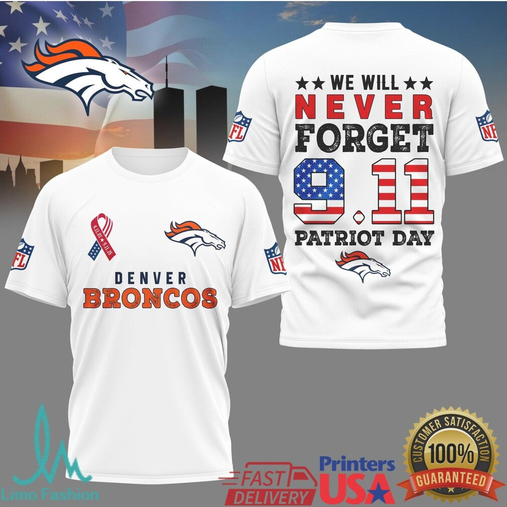 Denver Broncos NFL Patriot Day 9.11 We Will Never Forget T Shirt - Limotees LLC