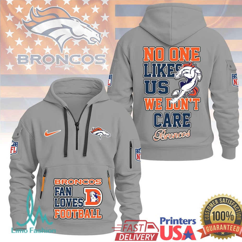 Denver Broncos No One Likes Us We Don't Care Football Fan T Shirt - Limotees LLC