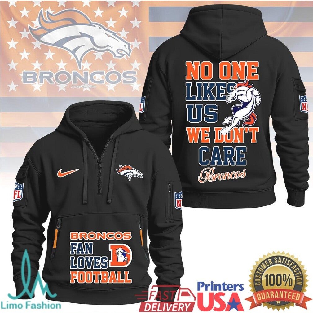 Denver Broncos No One Likes Us We Don't Care Football Fan T Shirt - Limotees LLC