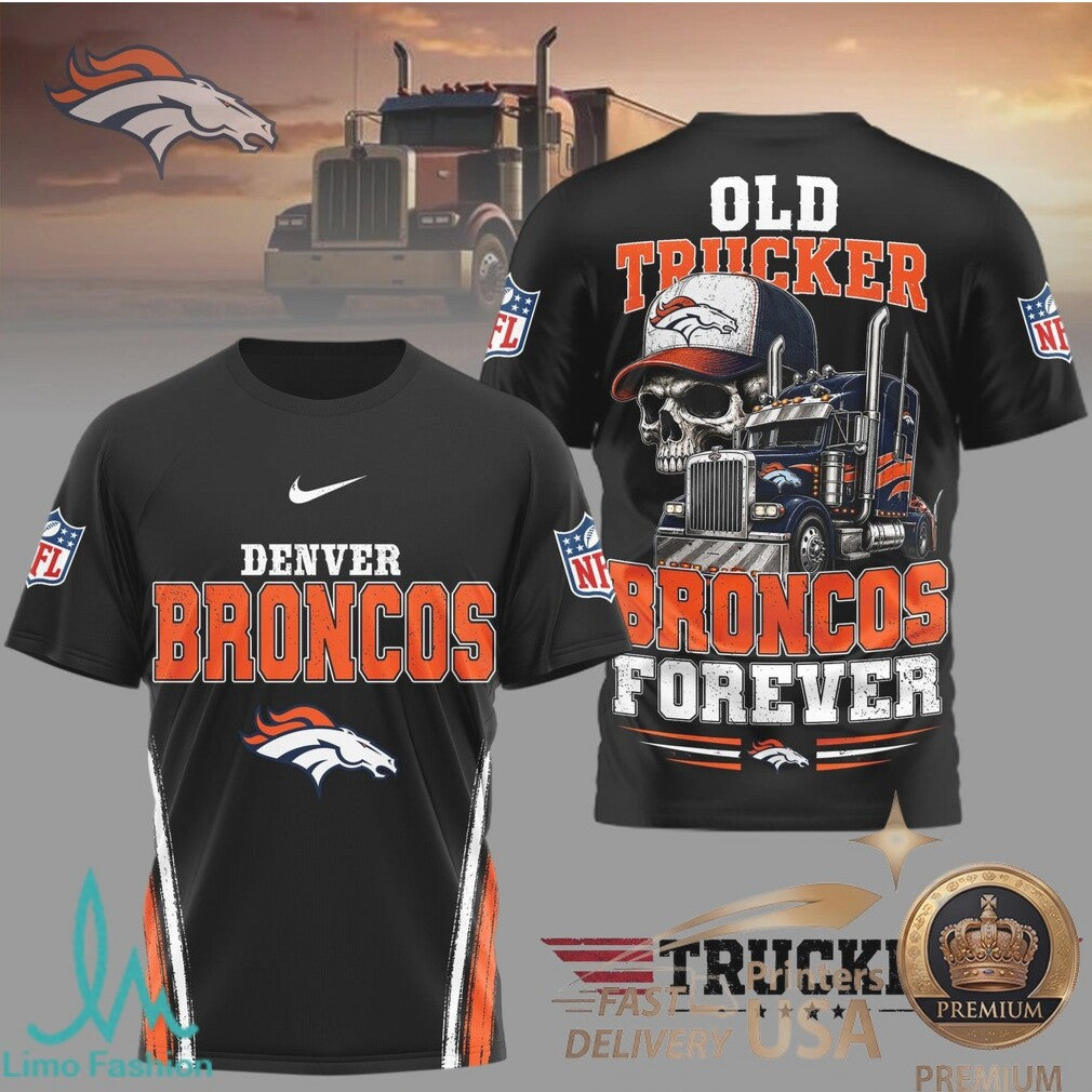 Denver Broncos Old Trucker Skull Forever Fan Graphic T Shirt - Limotees LLC