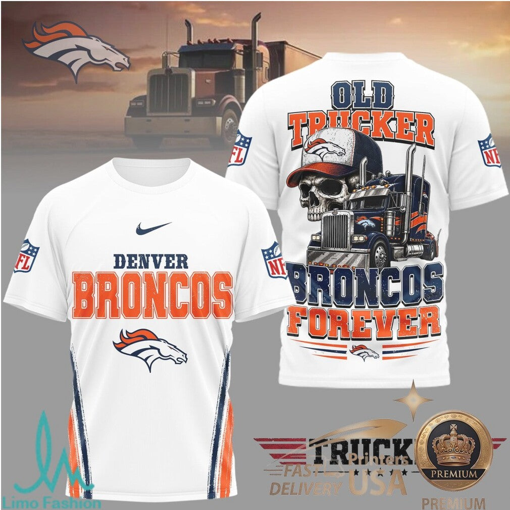 Denver Broncos Old Trucker Skull Forever Fan Graphic T Shirt - Limotees LLC