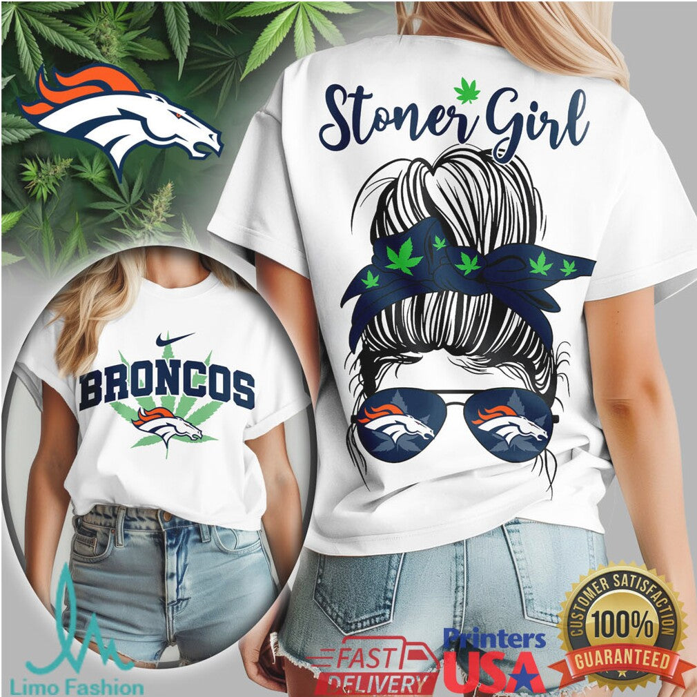 Denver Broncos Stoner Girl Messy Bun Cannabis Fan T Shirt - Limotees LLC