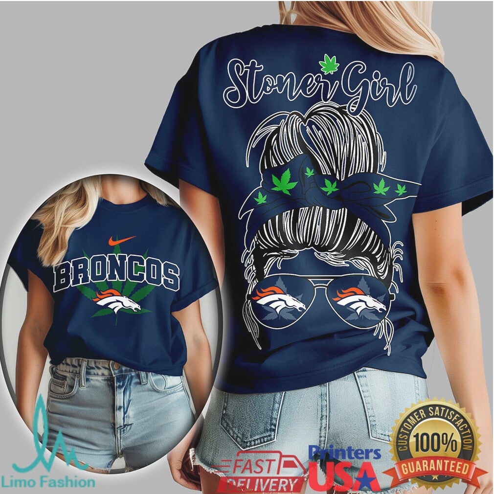 Denver Broncos Stoner Girl Messy Bun Cannabis Fan T Shirt - Limotees LLC