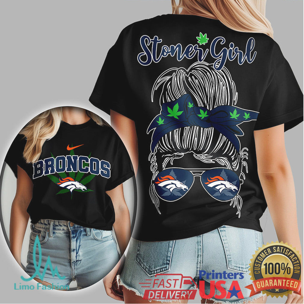 Denver Broncos Stoner Girl Messy Bun Cannabis Fan T Shirt - Limotees LLC