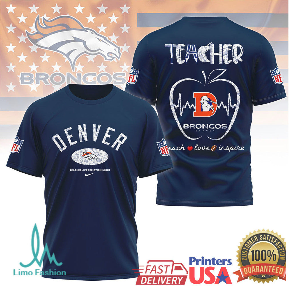 Denver Broncos Teacher Appreciation Night Teach Love Inspire Tshirt - Limotees LLC