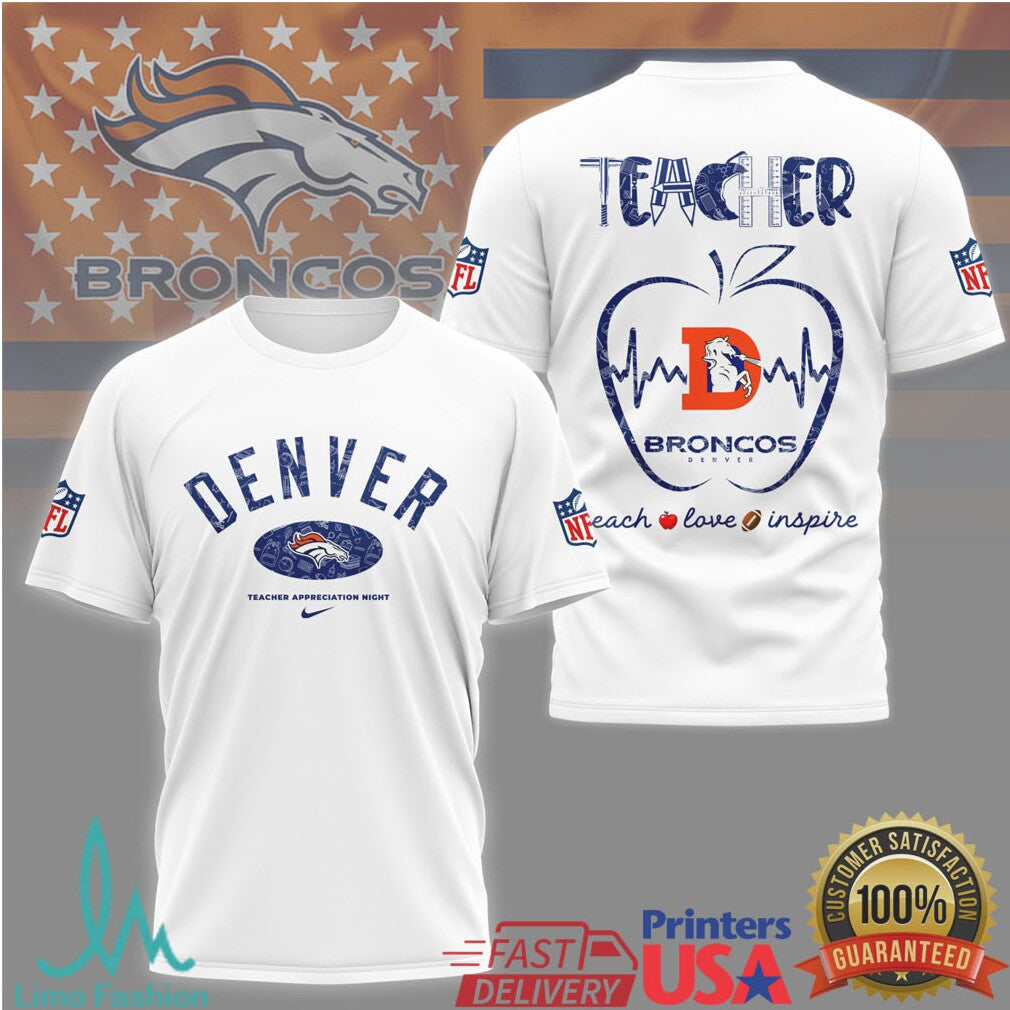 Denver Broncos Teacher Appreciation Night Teach Love Inspire Tshirt - Limotees LLC