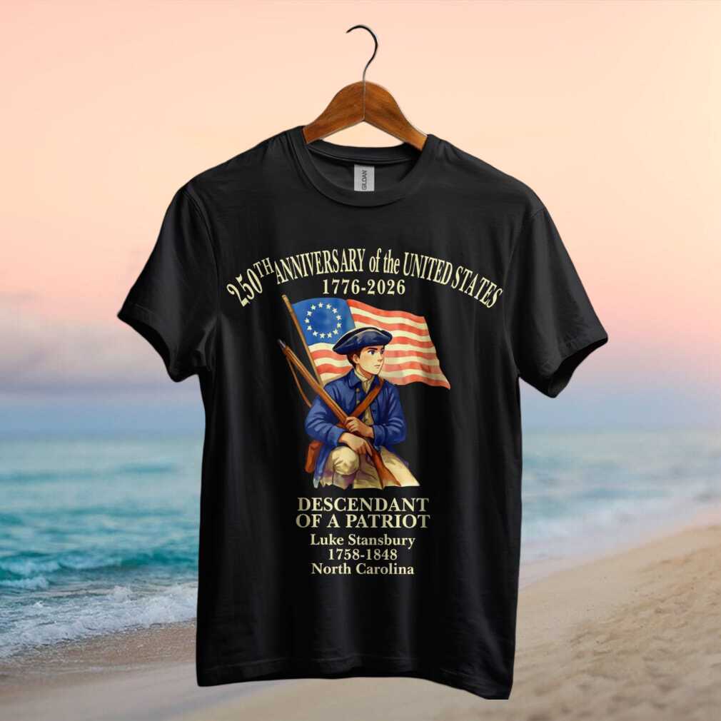 Descendant of a Patriot Custom 250th Anniversary Revolutionary War T Shirt - Limotees LLC