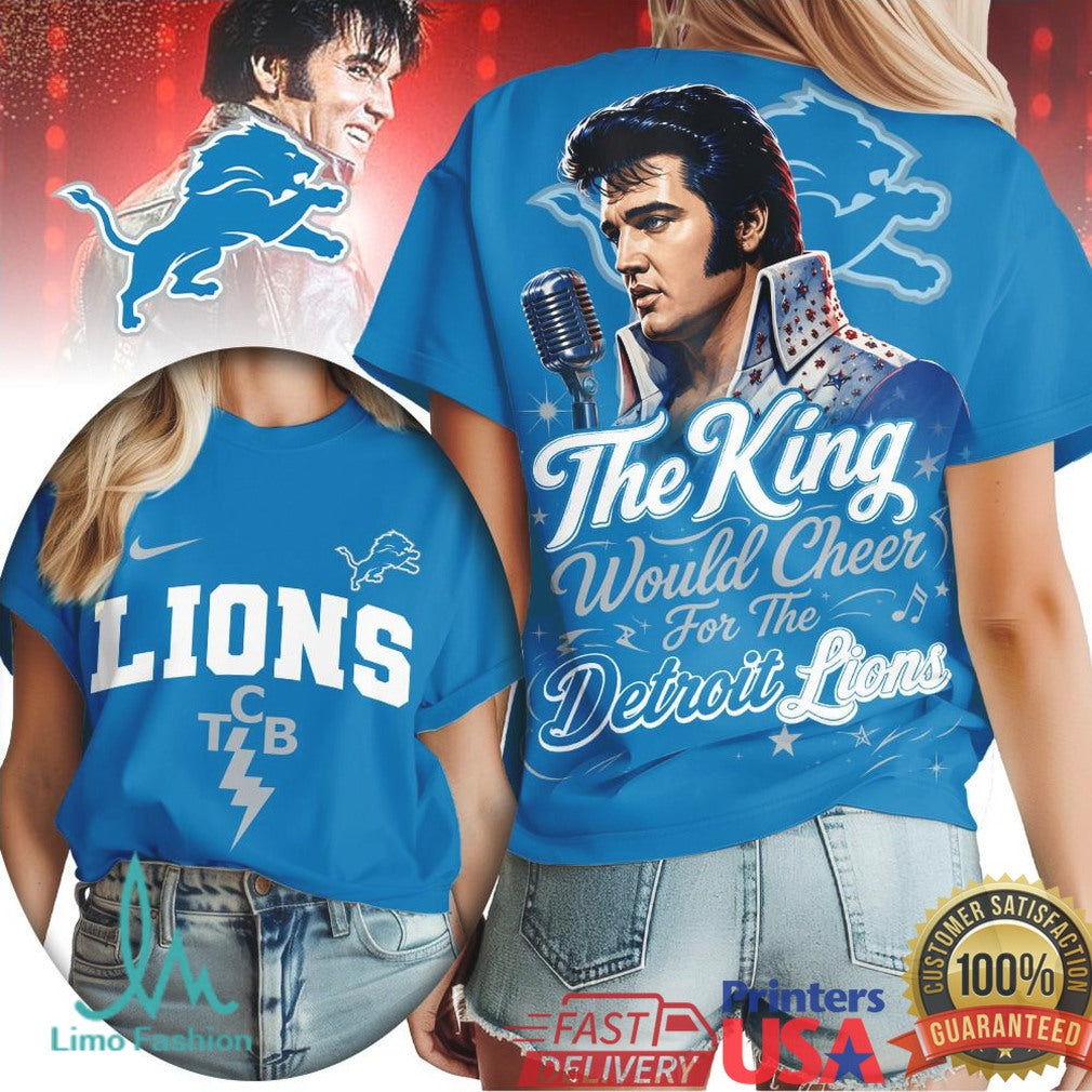 Detroit Lions Elvis Presley The King Would Cheer T Shirt - Limotees LLC