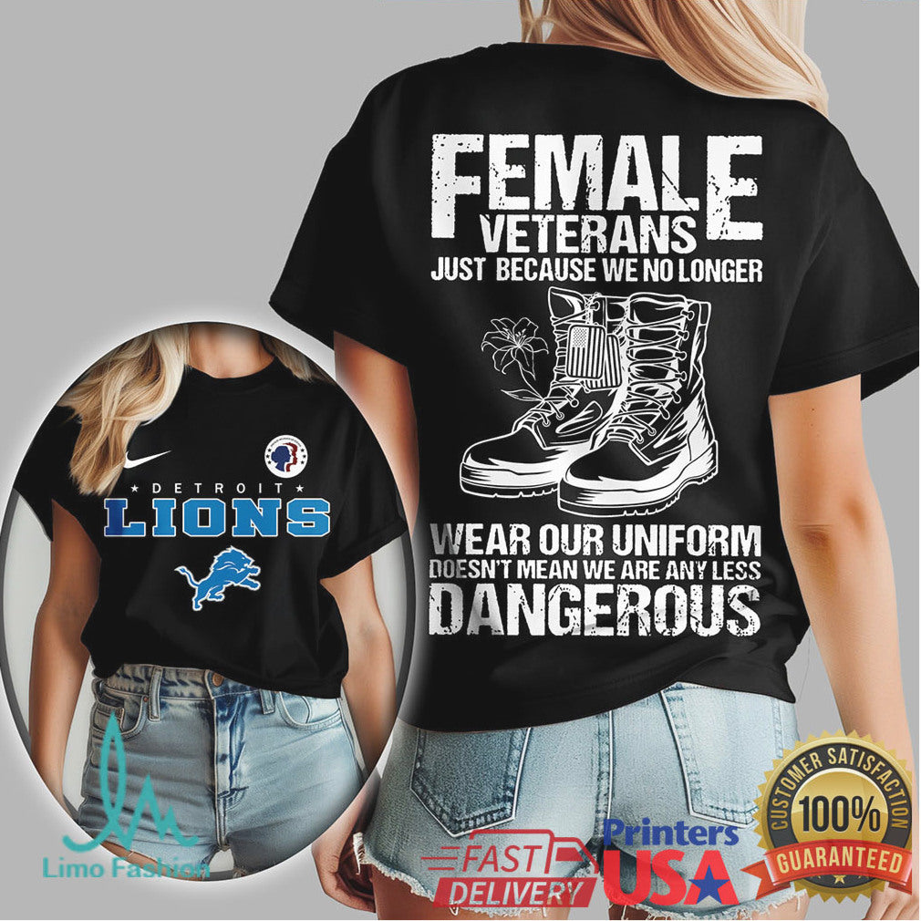 Detroit Lions Female Veterans Just Because We No Longer Wear Uniform - Limotees LLC