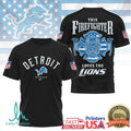 Detroit Lions Firefighter Proud Hero First In Last Out Nfl Tshirt - Limotees LLC