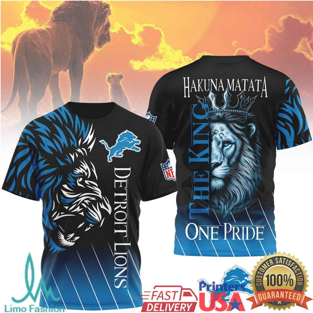 Detroit Lions Hakuna Matata The King One Pride Blue 3D T Shirt - Limotees LLC