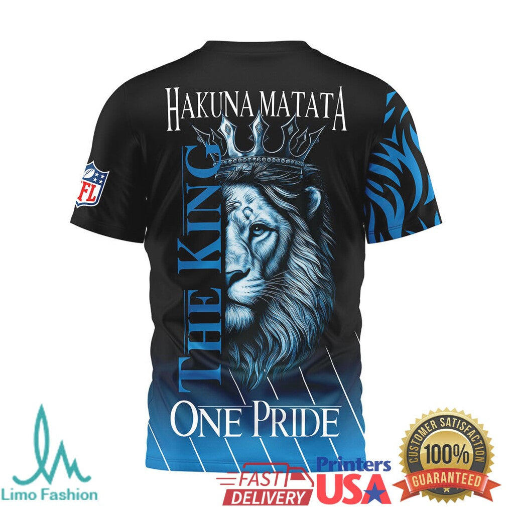 Detroit Lions Hakuna Matata The King One Pride Blue 3D T Shirt - Limotees LLC